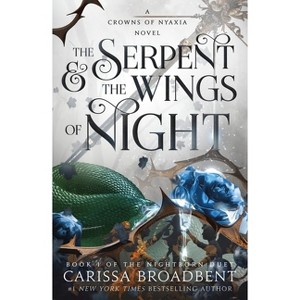The Serpent & the Wings of Night - (The Crowns of Nyaxia) by