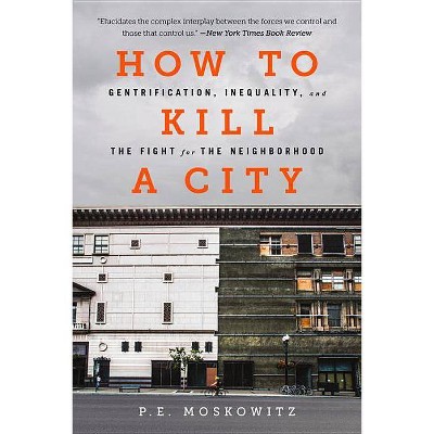 How to Kill a City - by  Pe Moskowitz (Paperback)