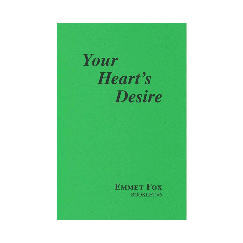 Your Hearts Desire #6 - by  Emmet Fox (Paperback), 1 of 2