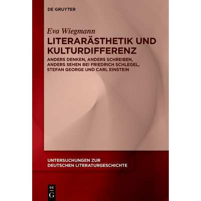 Literarästhetik Und Kulturdifferenz - (Untersuchungen Zur Deutschen Literaturgeschichte) by  Eva Wiegmann (Hardcover)