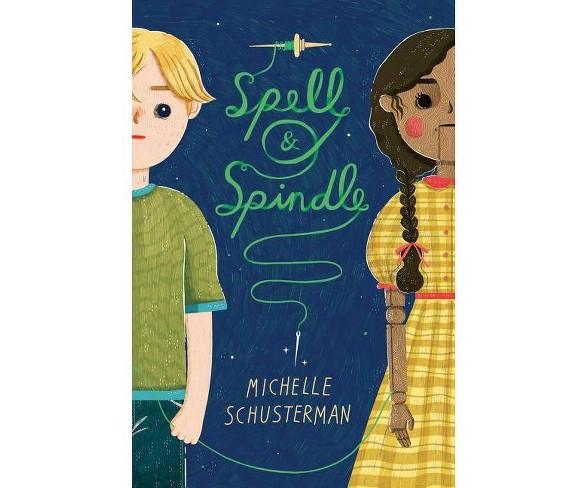 Spell & Spindle - by  Michelle Schusterman (Hardcover)