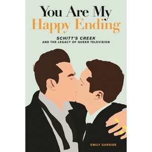 You Are My Happy Ending - by  Emily Garside (Paperback) - 1 of 1