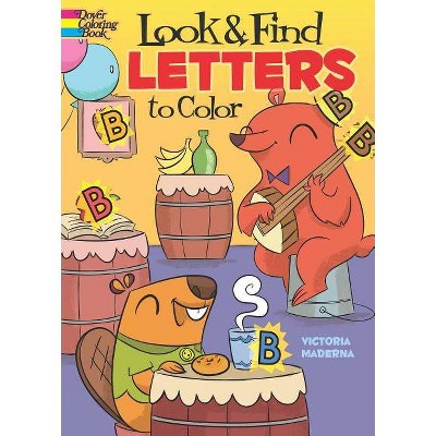 Look & Find Letters to Color - (Dover Coloring Books) by  Victoria Maderna (Paperback)