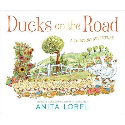 Ducks On The Road - By Anita Lobel (hardcover) : Target