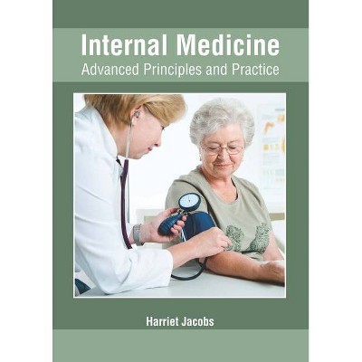 Internal Medicine: Advanced Principles and Practice - by  Harriet Jacobs (Hardcover)