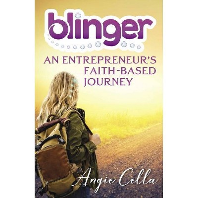 Blinger - by  Angie Cella (Hardcover)
