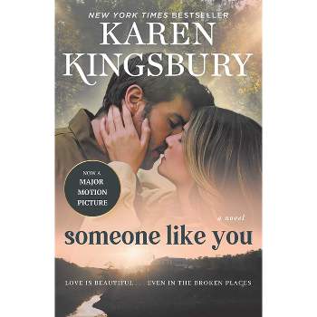 Someone Like You - by  Karen Kingsbury (Paperback)