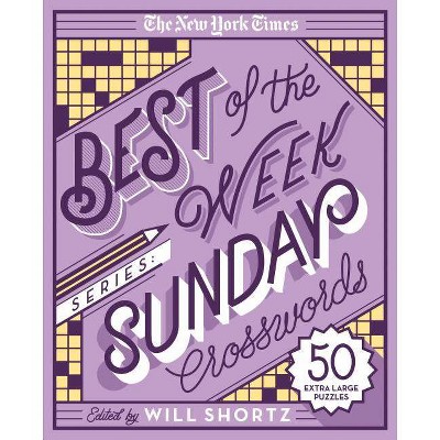 The New York Times Best of the Week Series: Sunday Crosswords - (New York Times Crossword Puzzles) by  Will Shortz (Spiral Bound)