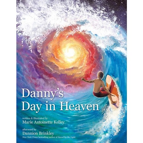 Danny's Day in Heaven - by  Marie Antoinette Kelley (Hardcover) - image 1 of 1