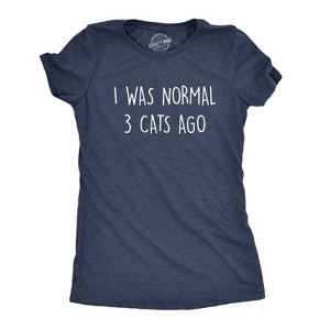 Womens I Was Normal 3 Cats Ago T Shirt Funny Crazy Kitty Lover Tee - Crazy Dog Women's T Shirt - 1 of 4