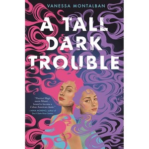 A Tall Dark Trouble - by  Vanessa Montalban (Hardcover) - 1 of 1