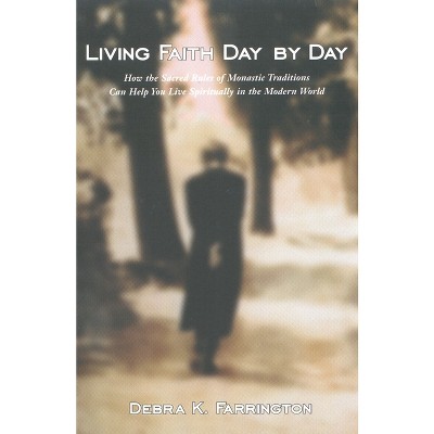 Living Faith Day by Day - by  Debra K Farrington (Paperback)