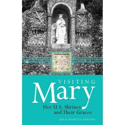 Visiting Mary - by  Julie Dortch Cragon (Paperback)