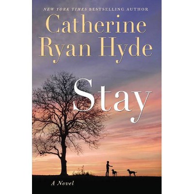  Stay - by  Catherine Ryan Hyde (Hardcover) 