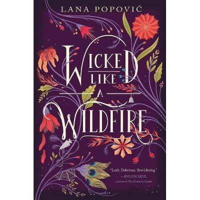 Wicked Like a Wildfire - by  Lana Popovic (Paperback)