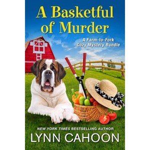 A Basketful of Murder - (Farm-To-Fork Mystery) by  Lynn Cahoon (Paperback) - 1 of 1