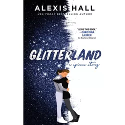 Glitterland - (Spires) by  Alexis Hall (Paperback)