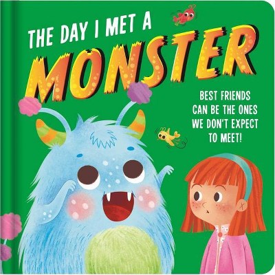 The Day I Met a Monster - by  Igloobooks (Board Book)