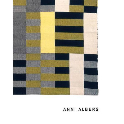 Anni Albers - by  Ann Coxon & Briony Fer & Maria Müller-Schareck (Hardcover)