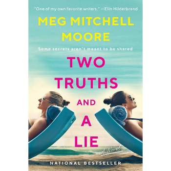 Two Truths and a Lie - by  Meg Mitchell Moore (Paperback)