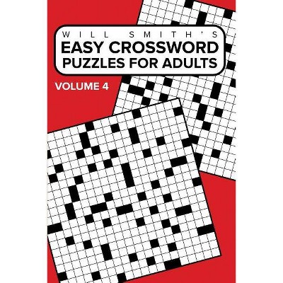 Easy Crossword Puzzles For Adults - Volume 4 - by  Will Smith (Paperback)