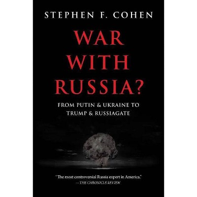 War with Russia? - by  Stephen F Cohen (Paperback)