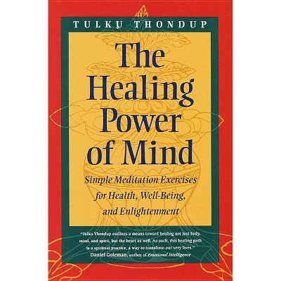 The Healing Power of Mind - (Buddhayana S) by  Tulku Thondup (Paperback)