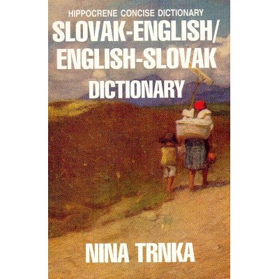 Slovak-English/English-Slovak Concise Dictionary - (Language Dictionaries Series) by  Nina Trnka (Paperback)