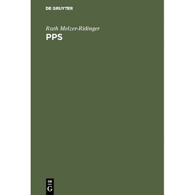 Pps - by  Ruth Melzer-Ridinger (Hardcover)