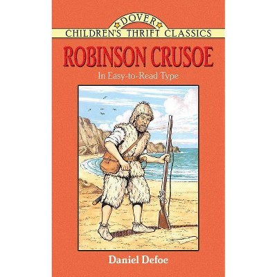 Robinson Crusoe - (Dover Children's Thrift Classics) Abridged by  Daniel Defoe (Paperback)