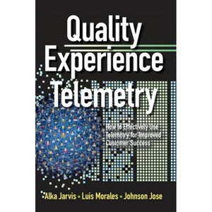 Quality Experience Telemetry - by  Alka Jarvis & Luis Morales & Johnson Jose (Hardcover) - 1 of 1