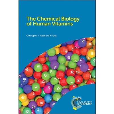 Chemical Biology of Human Vitamins - by  Christopher T Walsh & Yi Tang (Hardcover)