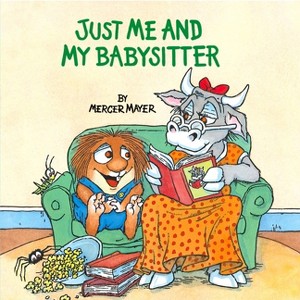 Just Me and My Babysitter (Little Critter) - (Look-Look) by  Mercer Mayer (Paperback) - 1 of 1