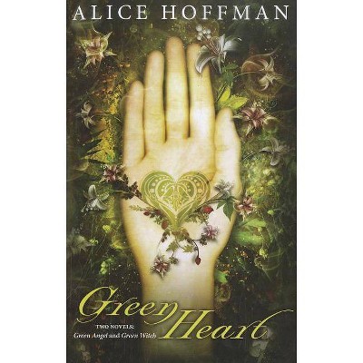 Green Heart - by  Alice Hoffman (Paperback)