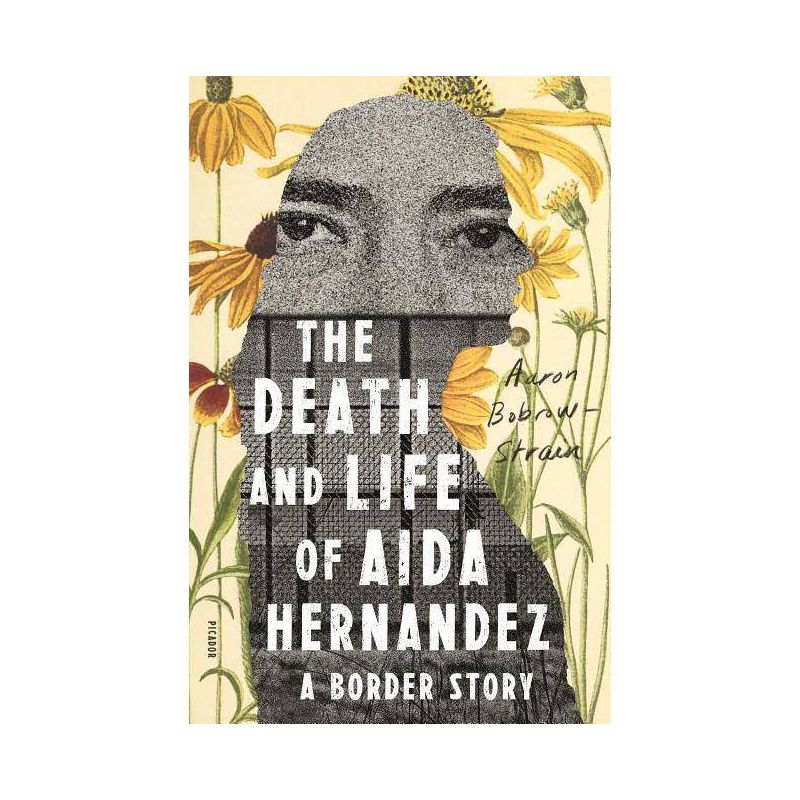 The Death and Life of Aida Hernandez - by  Aaron Bobrow-Strain (Paperback), 1 of 2