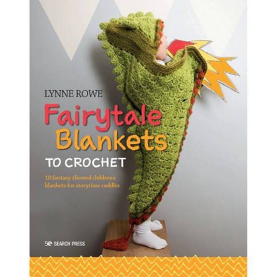 Fairytale Blankets to Crochet - by  Lynne Rowe (Paperback)