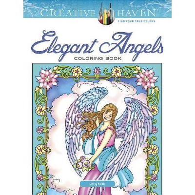 Creative Haven Elegant Angels Coloring Book - (Creative Haven Coloring Books) by  Marty Noble (Paperback)