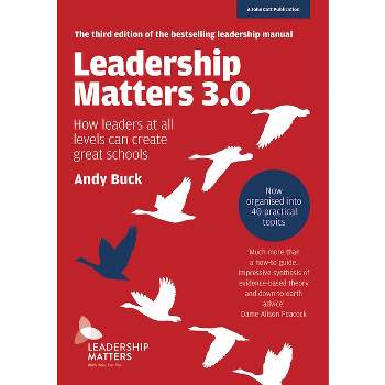 Leadership Matters 3.0 - by  Andy Buck (Paperback)
