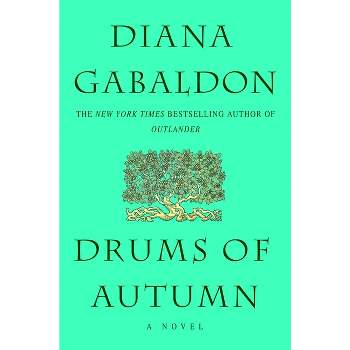 Drums of Autumn - (Outlander) by  Diana Gabaldon (Hardcover)