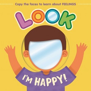 Look I'm Happy! - by  Igloobooks (Board Book) - 1 of 1