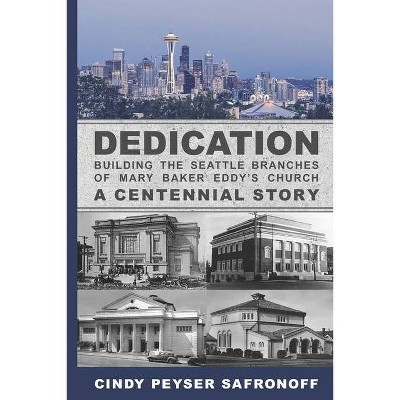 Dedication - by  Cindy Peyser Safronoff (Paperback)