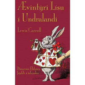 Ævintýri Lísu í Undralandi - 2nd Edition by  Lewis Carroll (Paperback) - 1 of 1