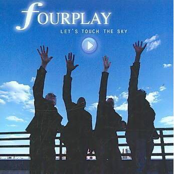 Fourplay - Let's Touch The Sky (CD)