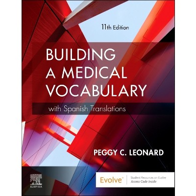 Building a Medical Vocabulary - 11th Edition by  Peggy C Leonard (Paperback)