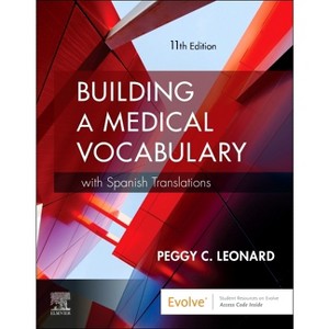 Building a Medical Vocabulary - 11th Edition by  Peggy C Leonard (Paperback) - 1 of 1
