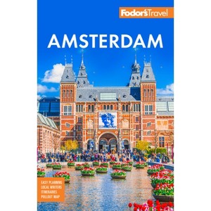 Fodor's Amsterdam - (Full-Color Travel Guide) 6th Edition by  Fodor's Travel Guides (Paperback) - 1 of 1