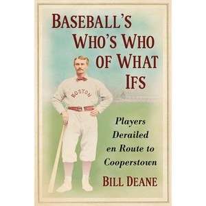 Baseball's Who's Who of What Ifs - by  Bill Deane (Paperback) - 1 of 1