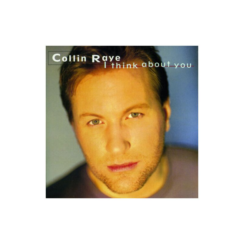 Collin Raye - I Think About You (CD), 1 of 2