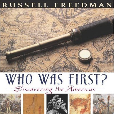 Who Was First? - by  Russell Freedman (Hardcover)