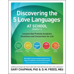 Discovering the 5 Love Languages at School (Grades 1-6) - by  Gary Chapman & DM Freed (Paperback) - 1 of 1